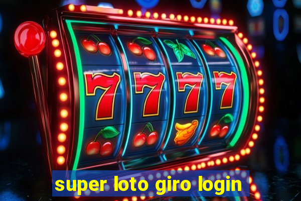 super loto giro login